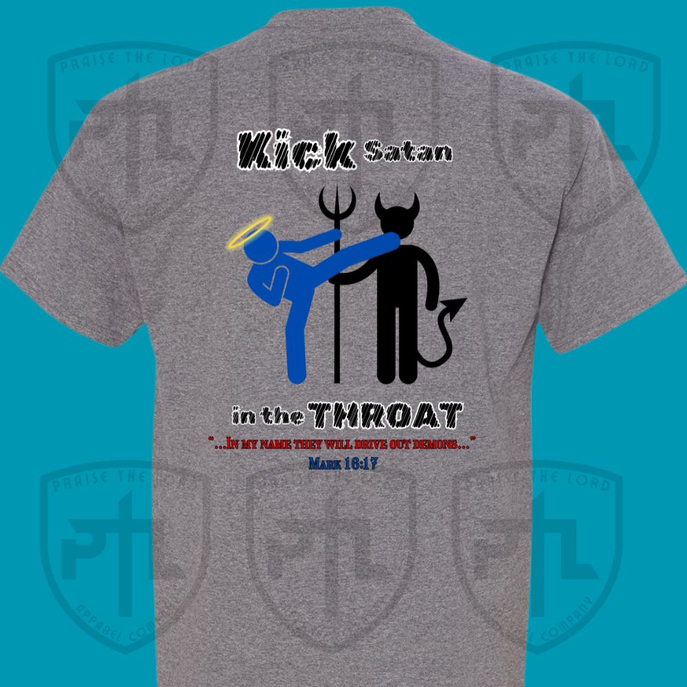 Kick Satan in the Throat Tee