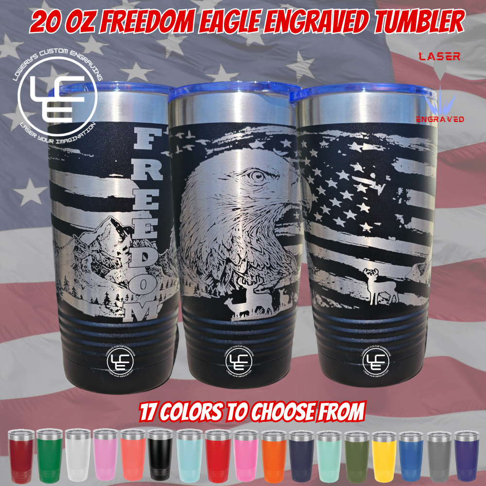 Freedom Eagle 360 degree Laser Wrap on our 20oz Tumblers