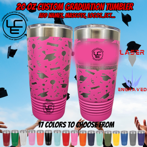 Graduation Laser Wrap on our 20oz Tumblers