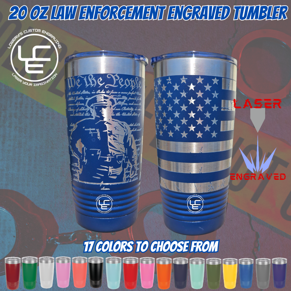 Law Enforcement 360 degree Laser Wrap on our 20oz Tumblers