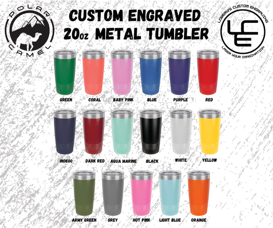 20oz Tumbler with Custom Laser Design