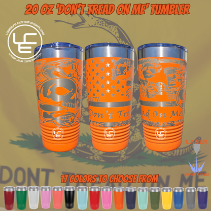 'Don't Tread on me' 360 degree Laser Wrap on our 20oz Tumblers