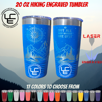Hiking Laser Wrap on our 20oz Tumblers